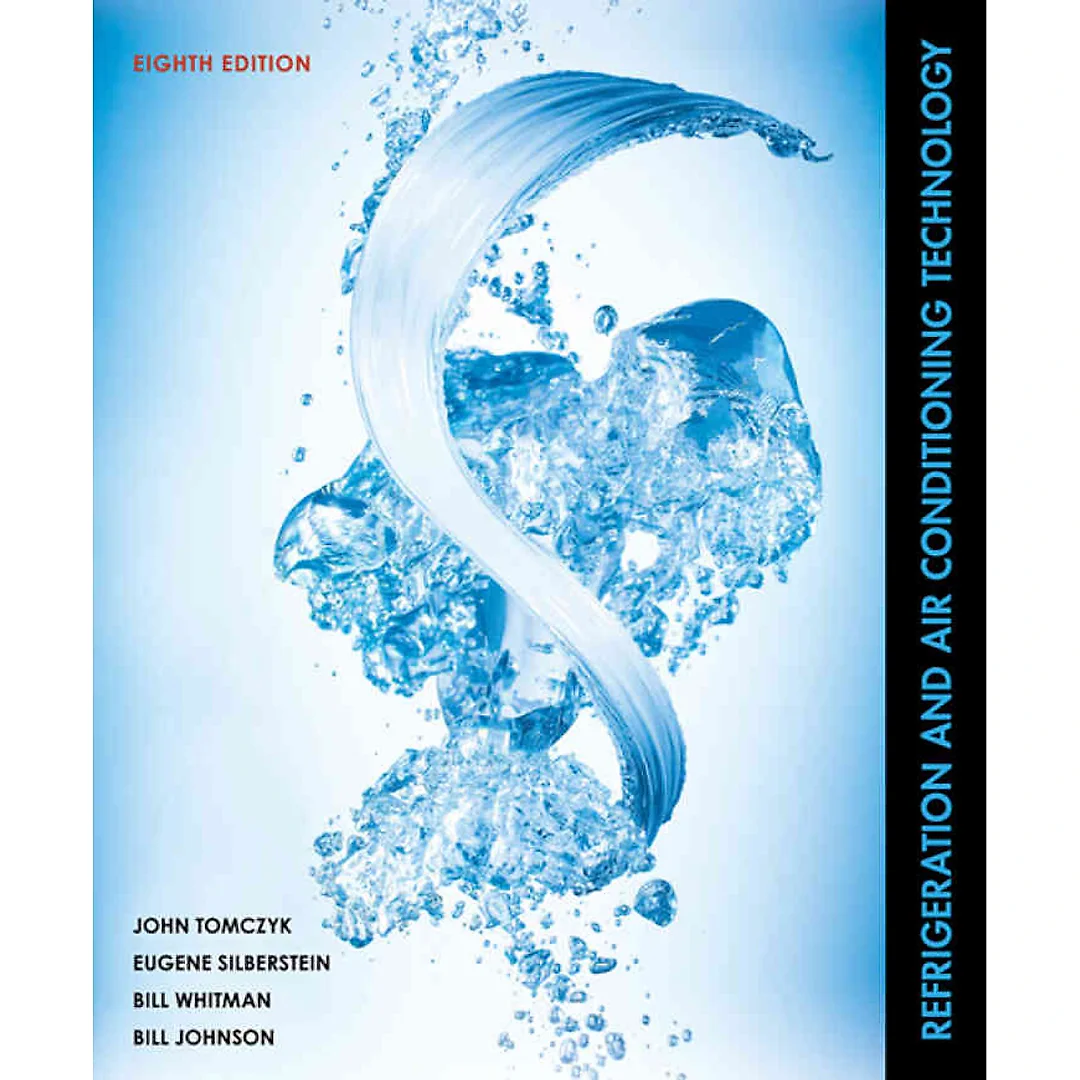 Refrigeration and Air Conditioning Technology 8th Edition