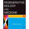 Regenerative Biology and Medicine