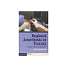Regional Anesthesia in Trauma: A Case-Based Approach