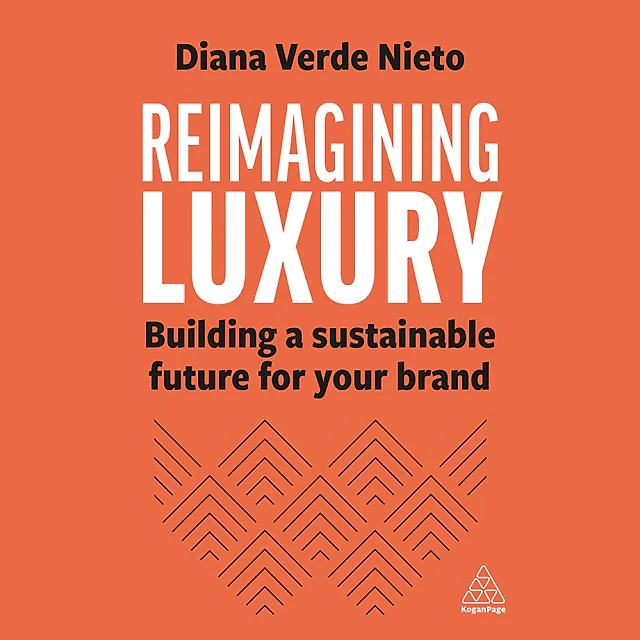 Reimagining Luxury: Building a Sustainable Future for your Brand