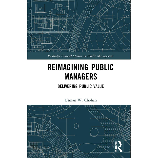 Reimagining Public Managers: Delivering Public Value