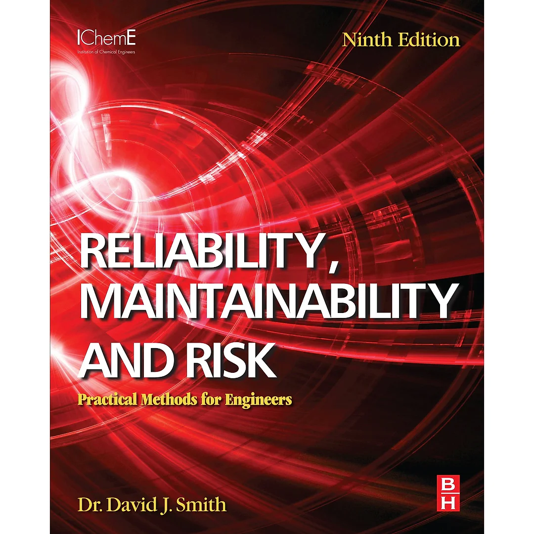 Reliability, Maintainability and Risk: Practical Methods for Engineers