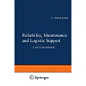 Reliability, Maintenance and Logistic Support: - A Life Cycle Approach