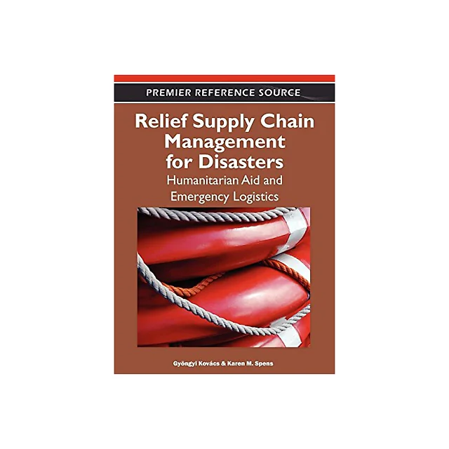 Relief Supply Chain Management for Disasters: Humanitarian, Aid and Emergency Logistics