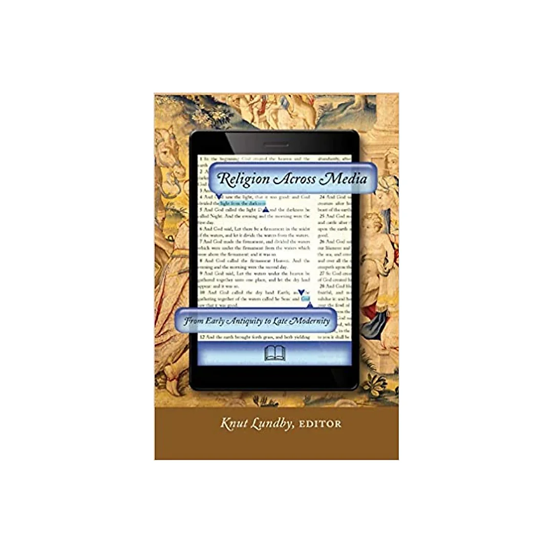 Religion Across Media: From Early Antiquity to Late Modernity