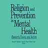Religion and Prevention in Mental Health: Research Vision and Action