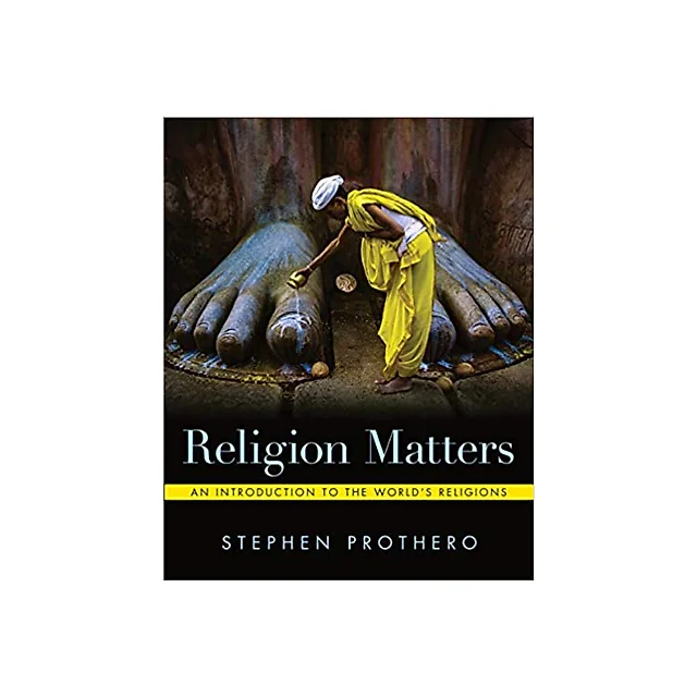 Religion Matters 1st Edition by Stephen Prothero
