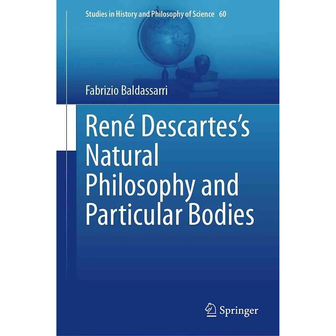 René Descartes's Natural Philosophy and Particular Bodies