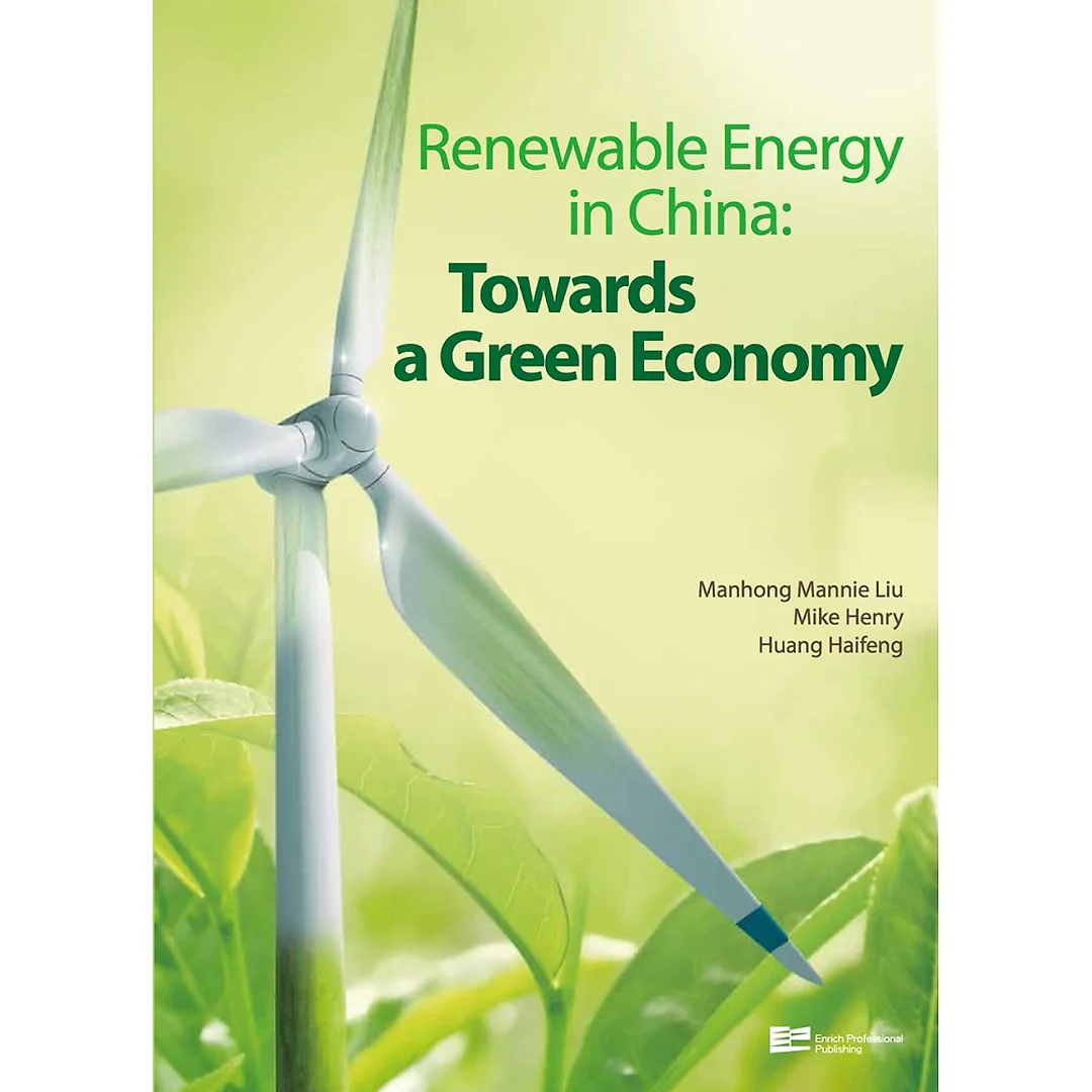 Renewable Energy in China: Towards a Green Economy