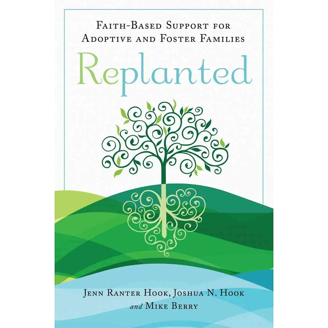 Replanted: Faith-Based Support for Adoptive and Foster Families