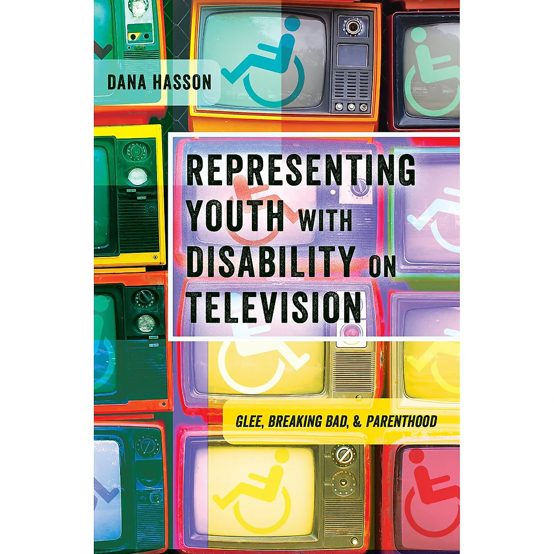Representing Youth with Disability on Television: Glee Breaking Bad and Parenthood