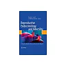 Reproductive Endocrinology and Infertility: Integrating Modern Clinical and Laboratory Practice