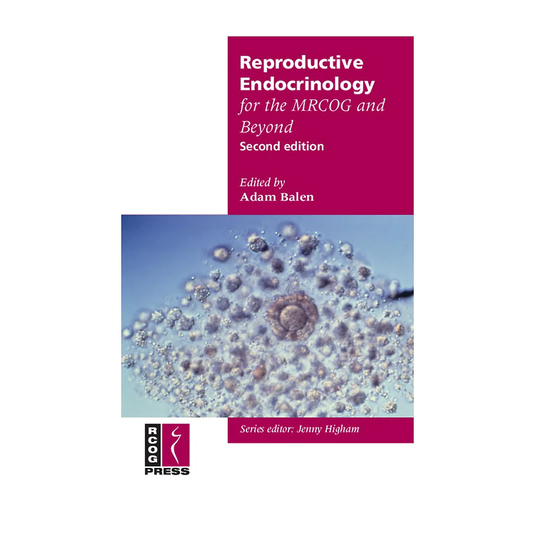 Reproductive Endocrinology for the MRCOG and Beyond