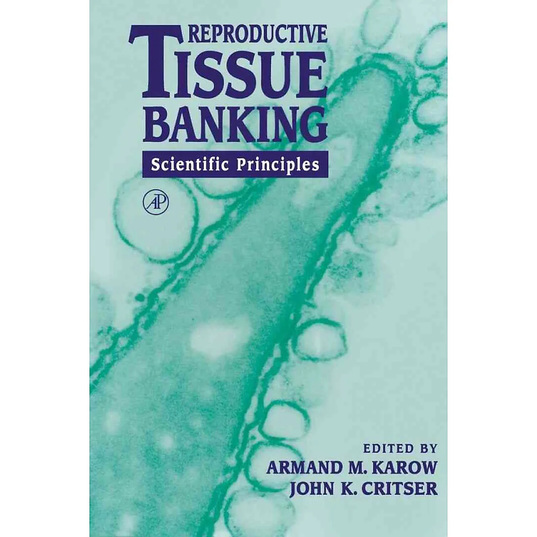 Reproductive Tissue Banking: Scientific Principles