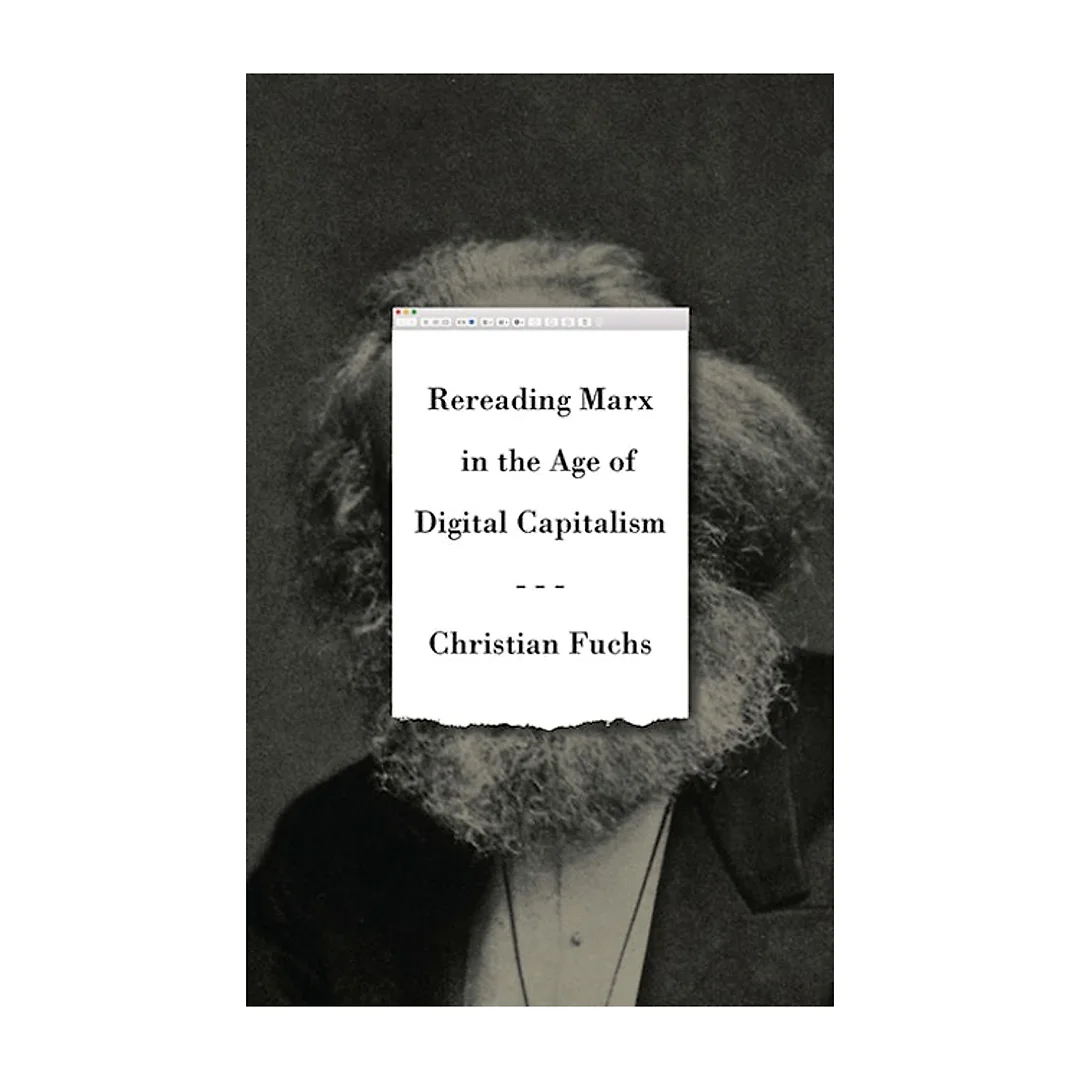 Rereading Marx in the Age of Digital Capitalism