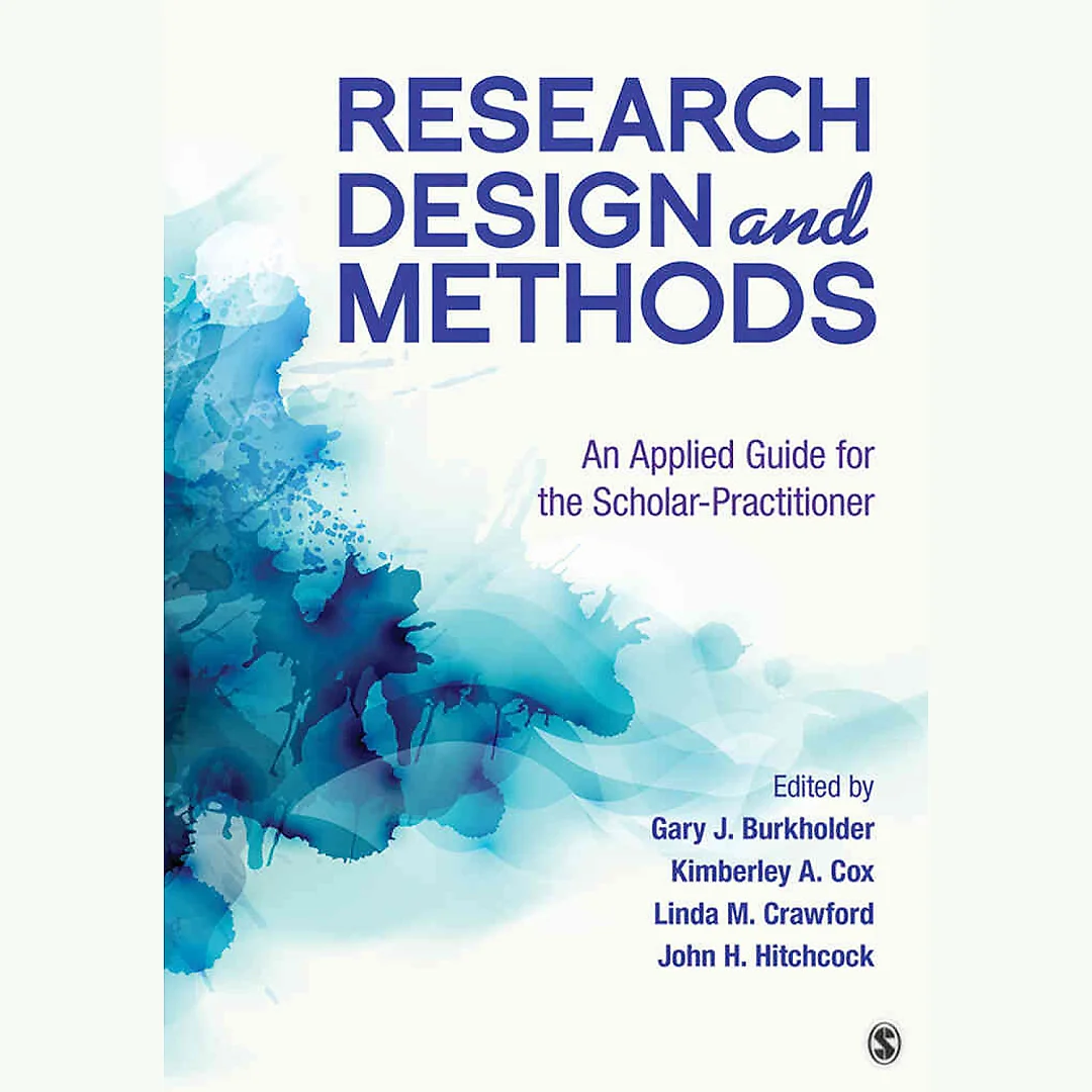 Research Design and Methods: An Applied Guide for the Scholar-Practitioner 1st Edition