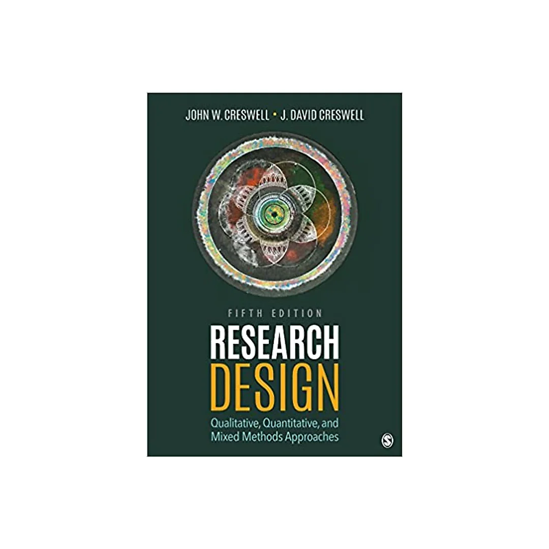 Research Design: Qualitative, Quantitative, and Mixed Methods Approaches