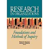Research in Organizations: Foundations and Methods in Inquiry
