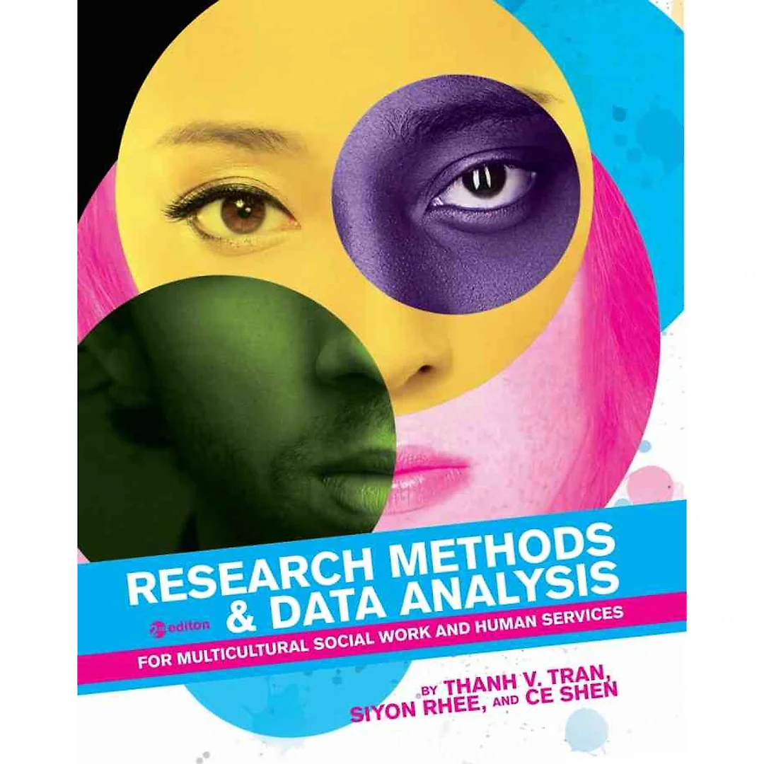 Research Methods & Data Analysis for Multicultural Social Work and Human Services, 2nd Edition