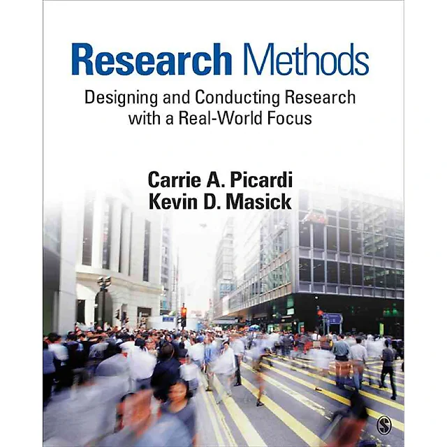 Research Methods: Designing and Conducting Research With a Real-World Focus