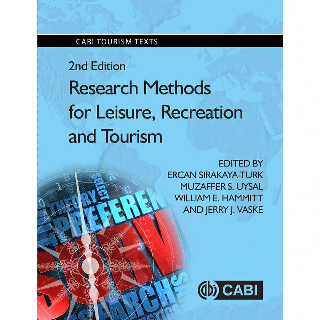 Research Methods for Leisure, Recreation and Tourism: Management, Marketing and Sustainability, 2nd Edition