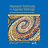 Research Methods in Applied Settings: An Integrated Approach to Design and Analysis, 3rd Edition