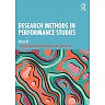 Research Methods in Performance Studies 1st Edition