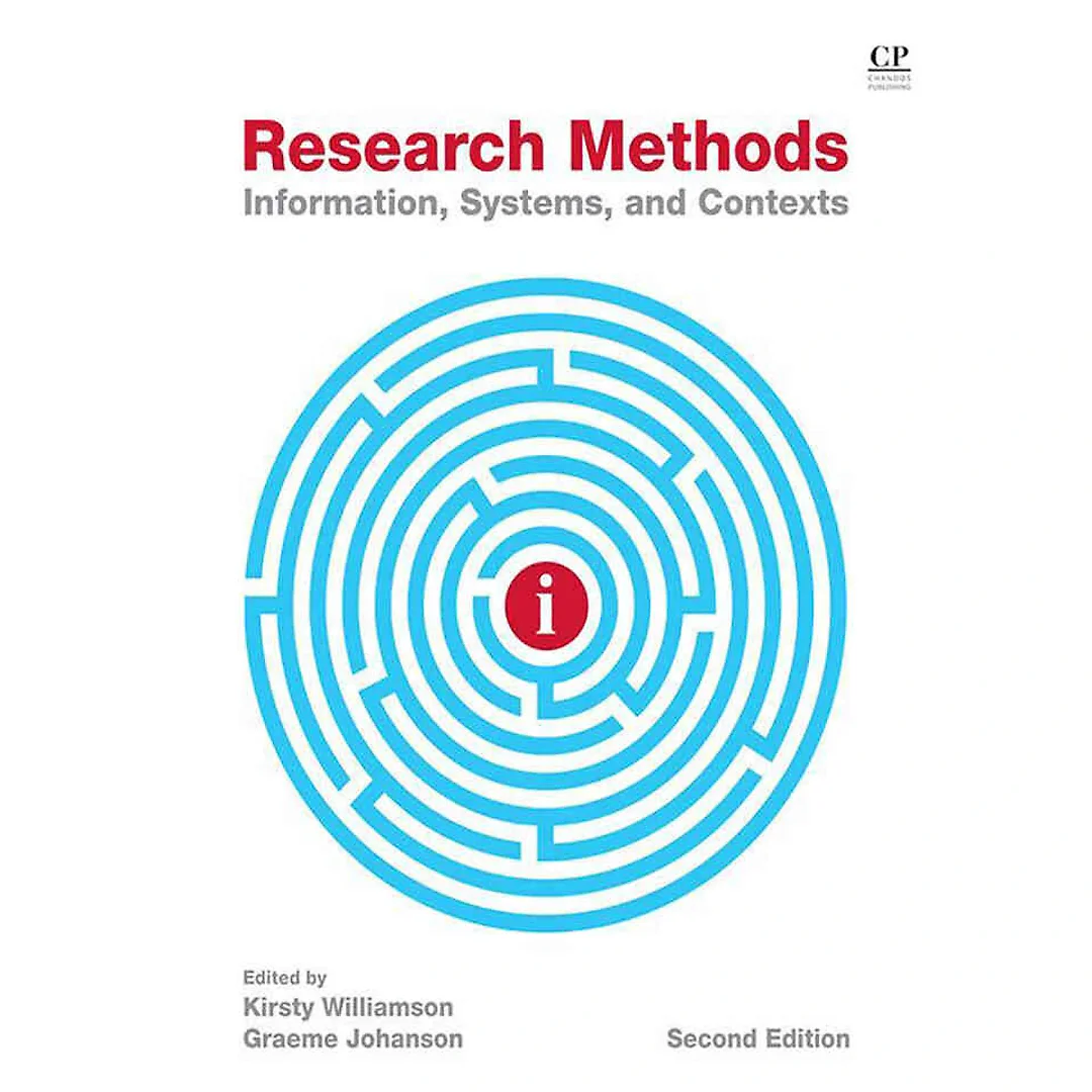 Research Methods: Information, Systems, and Contexts, 2nd Edition