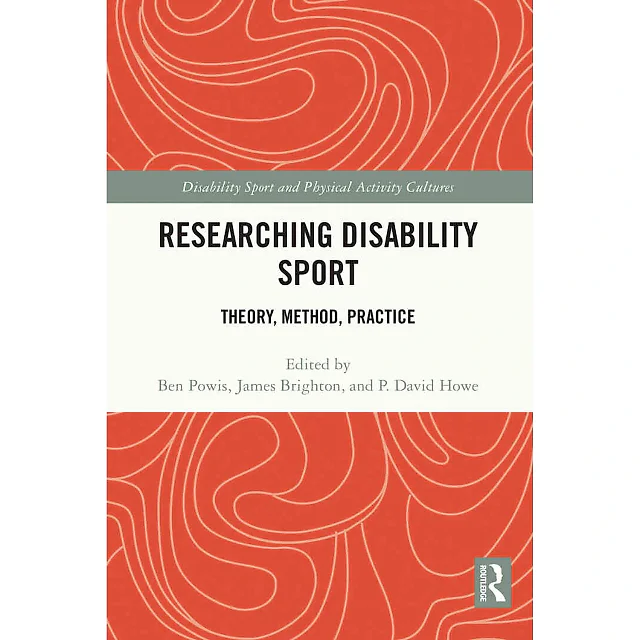 Researching Disability Sport: Theory Method Practice