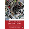 Researching the Far Right: Theory Method and Practice