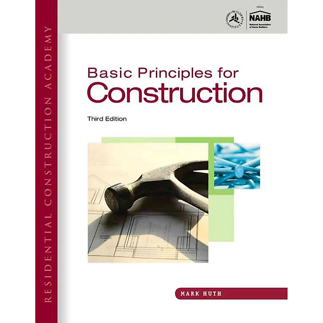 Residential Construction Academy: Basic Principles for Construction 3rd Edition