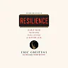 Resilience: Hard-Won Wisdom for Living a Better Life
