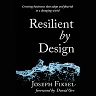 Resilient by Design: Creating Businesses That Adapt and Flourish in a Changing World