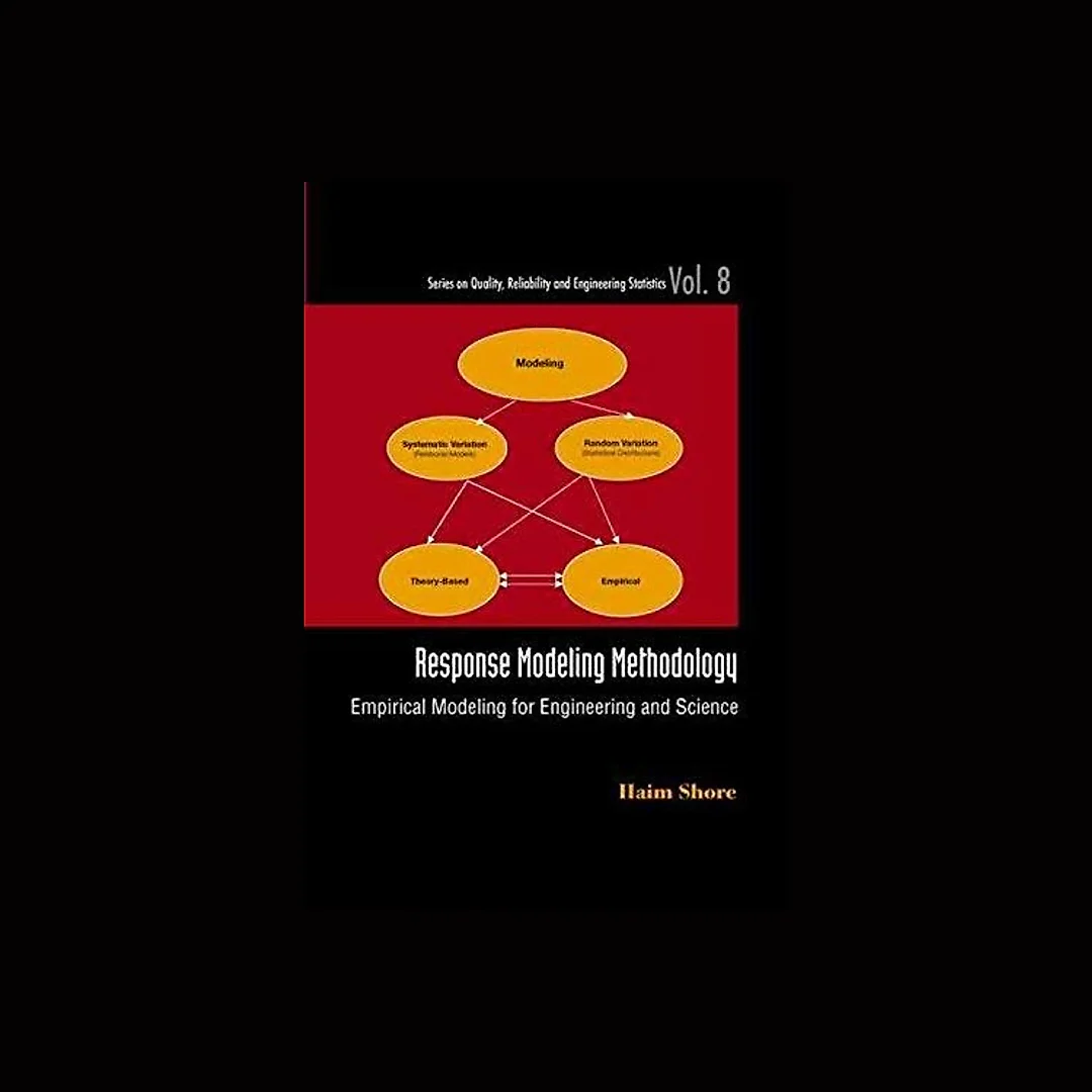 Response Modeling Methodology: Empirical Modeling For Engineering And Science