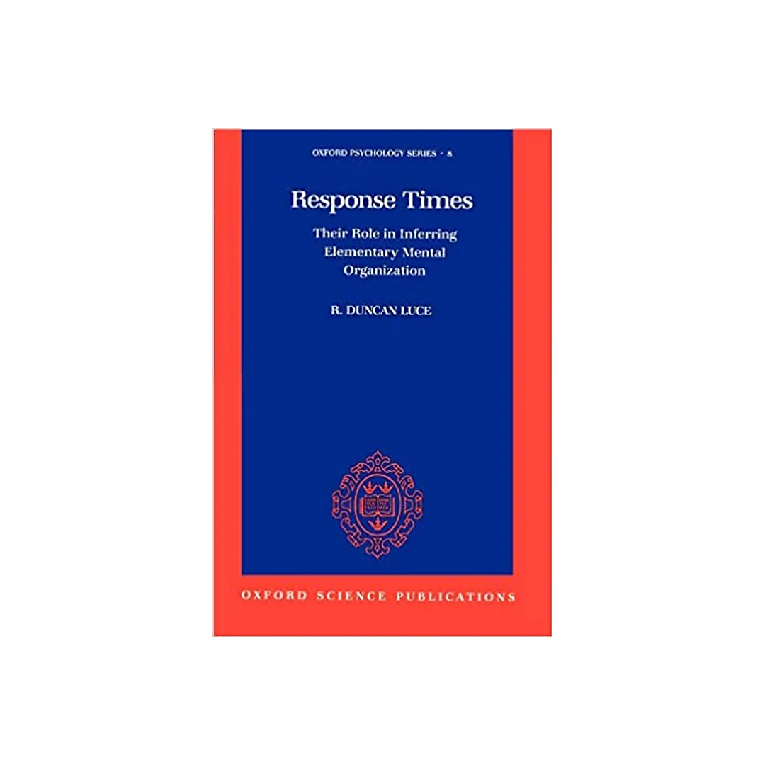 Response Times: Their Role in Inferring Elementary Mental Organization