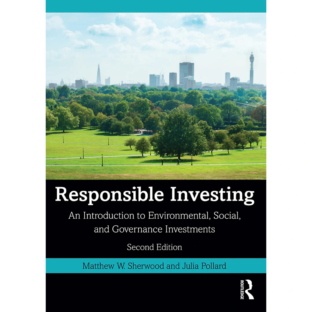 Responsible Investing: An Introduction to Environmental Social and Governance Investments
