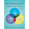 Restorative Justice: Integrating Theory Research and Practice 2nd Edition