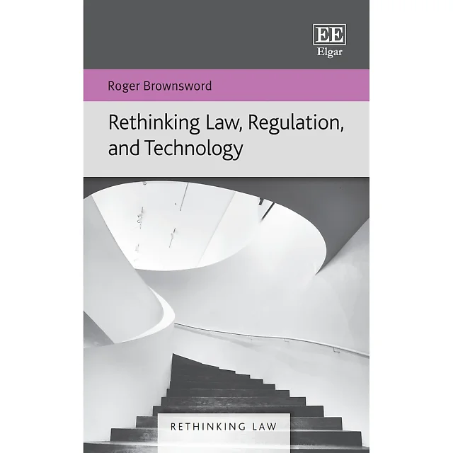 Rethinking Law Regulation and Technology