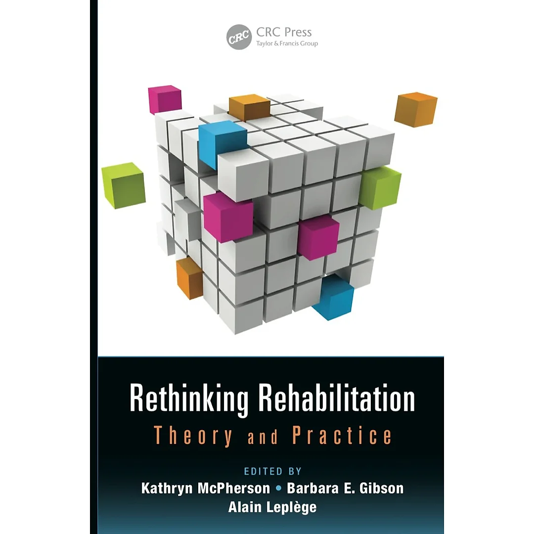 Rethinking Rehabilitation: Theory and Practice