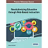 Revolutionizing Education through Web-Based Instruction