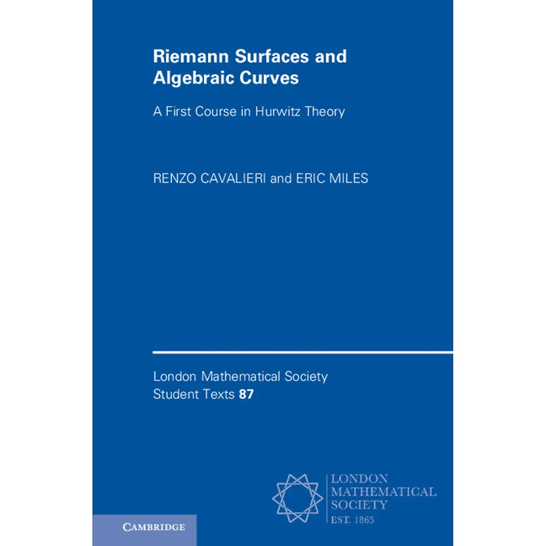 Riemann Surfaces and Algebraic Curves: A First Course in Hurwitz Theory