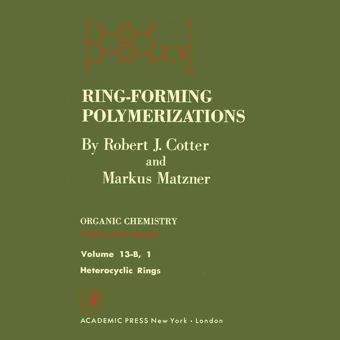 Ring-Forming Polymerizations Pt B 1: Heterocyclic Rings