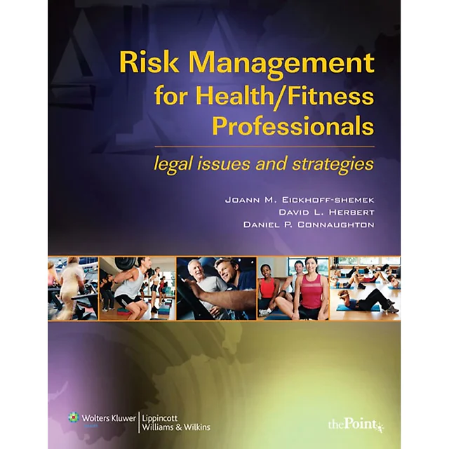 Risk Management for Health/Fitness Professionals: Legal Issues and Strategies