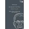 Robert Pippin and Film: Politics, Ethics, and Psychology after Modernism