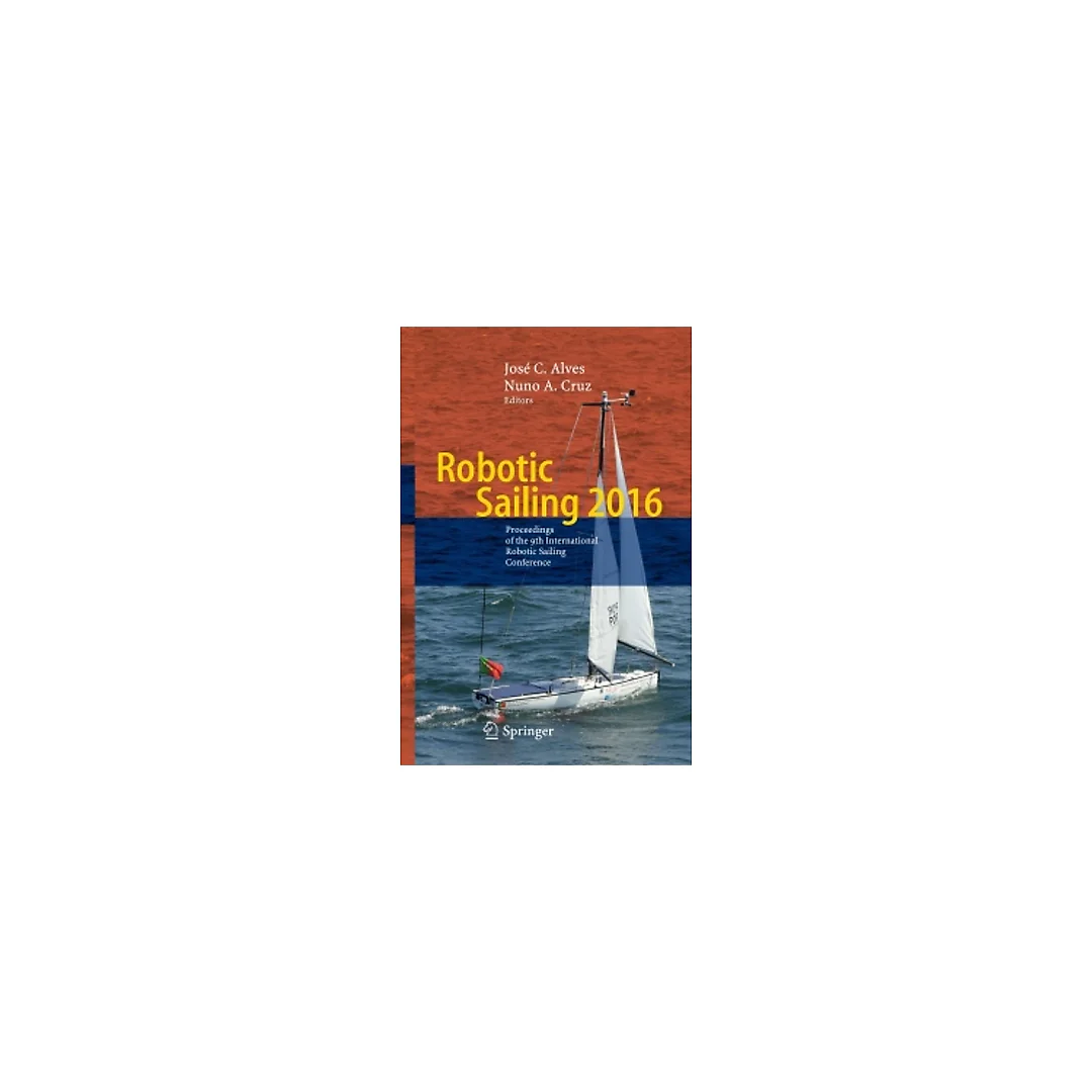 Robotic Sailing 2016: Proceedings of the 9th International Robotic Sailing Conference