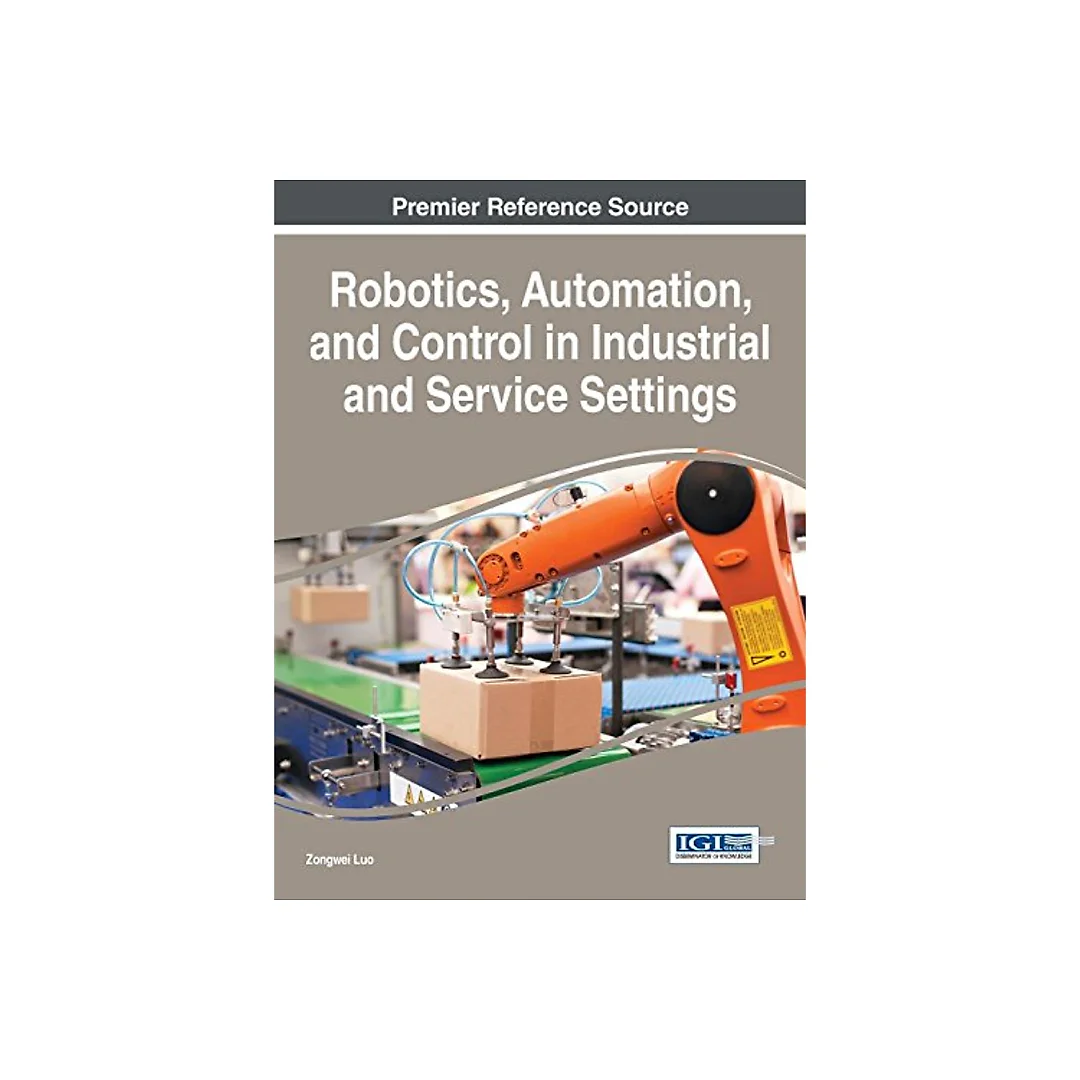 Robotics, Automation, and Control in Industrial and Service Settings