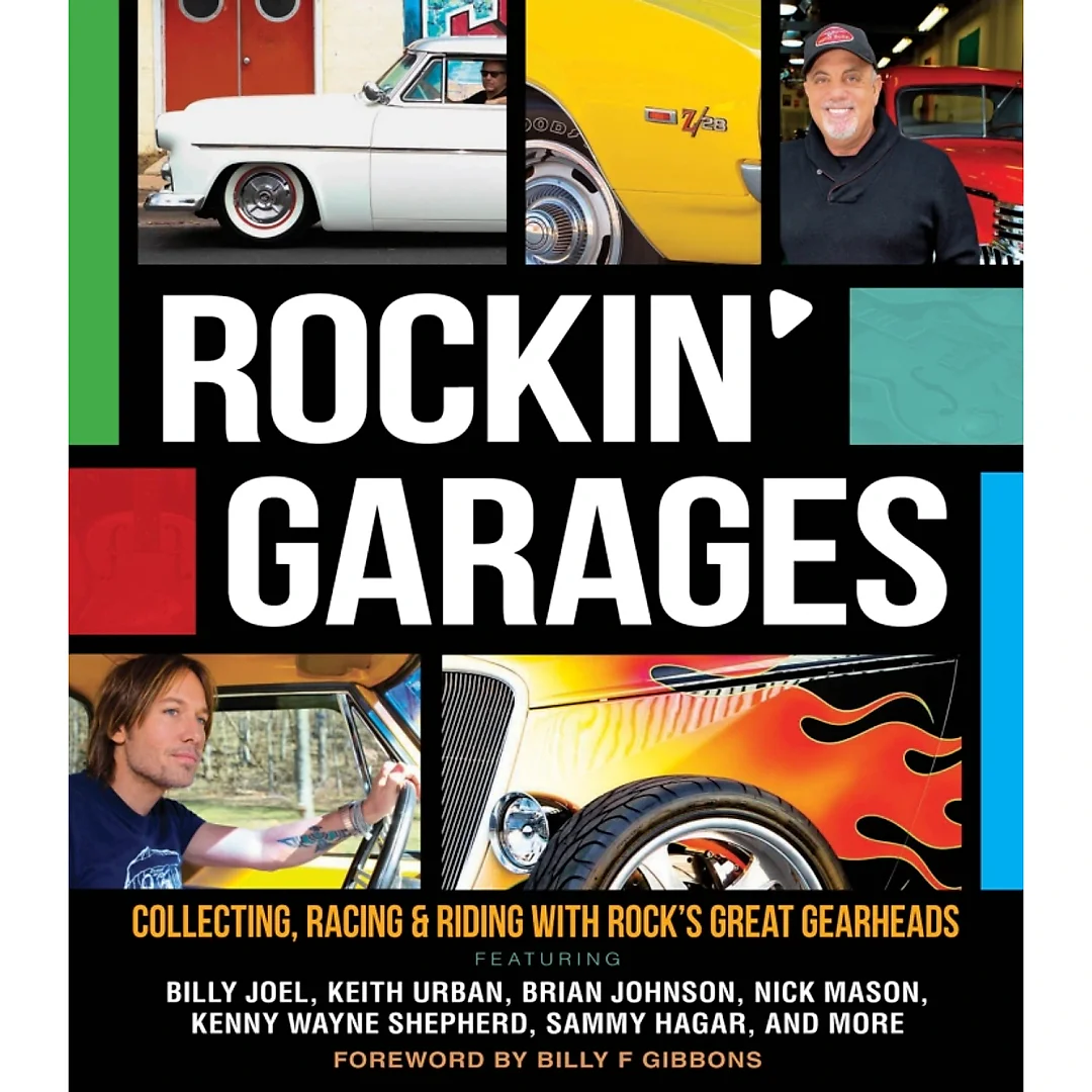 Rockin' Garages: Collecting Racing & Riding with Rock's Great Gearheads