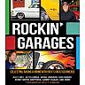 Rockin' Garages: Collecting Racing & Riding with Rock's Great Gearheads