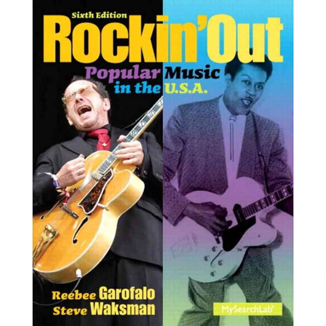Rockin' Out: Popular Music in the U.S.A, 6th Edition