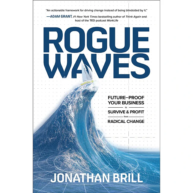 Rogue Waves: Future-Proof Your Business to Survive and Profit from Radical Change